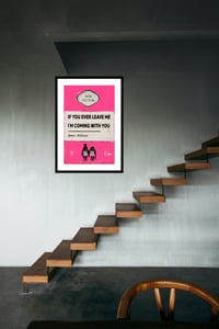 Image 4 of James McQueen - If You Ever Leave Me I'm Coming With You, Pink Variant, Fine Art Giclee Print
