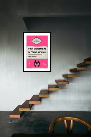 Image of James McQueen - If You Ever Leave Me I'm Coming With You, Pink Variant, Fine Art Giclee Print