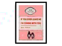 Image 1 of James McQueen - If You Ever Leave Me I'm Coming With You, Pink Variant 3, Fine Art Giclee Print