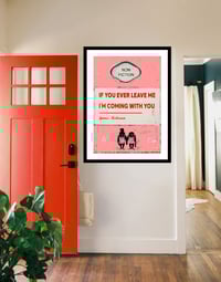 Image 2 of James McQueen - If You Ever Leave Me I'm Coming With You, Pink Variant 3, Fine Art Giclee Print
