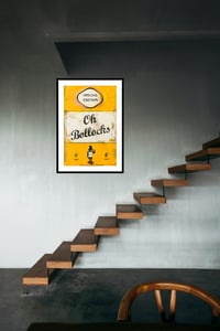 Image 4 of James McQueen - Oh Bollocks, Fine Art Giclee Print, Contemporary Art Poster