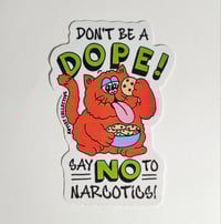 Image 1 of Artist Collective Brand Don't Be A Dope Glossy Finish Vinyl Sticker