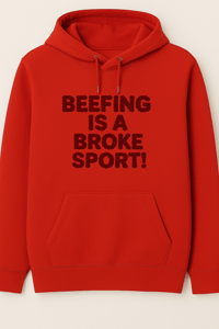 Image 4 of " Beefing is a Broke Sport " Hoodie