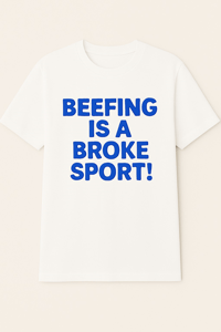 Image 5 of "Beefing is a Broke Sport" tshirt