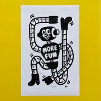 Image 1 of 'More Fun' Print