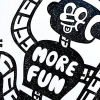 Image 3 of 'More Fun' Print