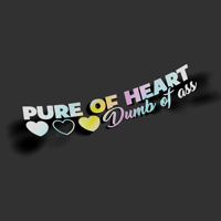Pure of Heart, Dumb of Ass