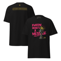 Image 1 of "Every Move's A Message" Tee – TOF Official Baddie Unit