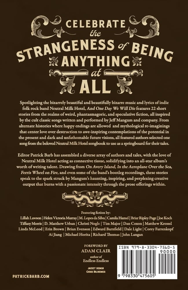 (Hardcover) And One Day We Will Die: Strange Stories Inspired by the Music of Neutral Milk Hotel