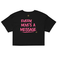 Image 2 of “Every Move’s a Message” TOF Women’s Crop Top