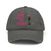Image 5 of “Every Move’s A Message” - TOF Distressed Dad Hat