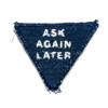 Ask Again Later