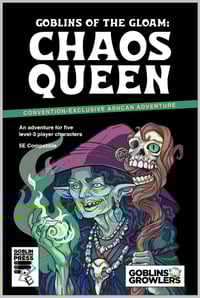 Goblins of the Gloam, Chapter 1: Chaos Queen