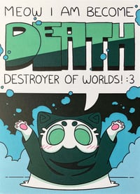 meow i am become death | 5x7in art print