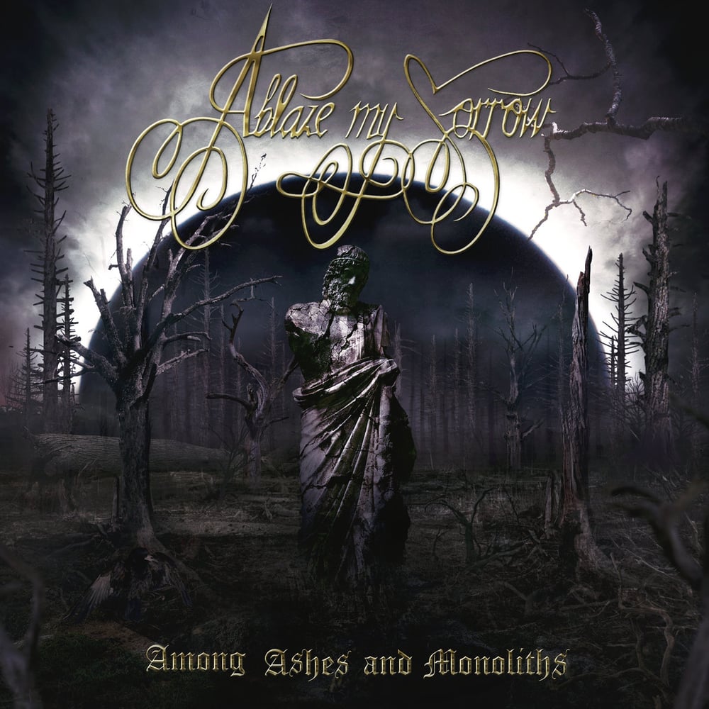 Ablaze My Sorrow - Among Ashes And Monoliths CD