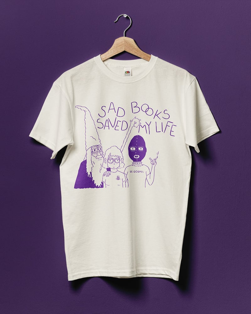 Image of Sad Books Saved My Life T-Shirt (Small)