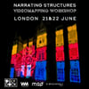 Narrating Structures:, Video Mapping workshop - 21&22 June 2025, London