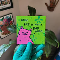 Image 1 of Fat is Not a Bad Word (Cat)