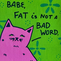 Image 2 of Fat is Not a Bad Word (Cat)