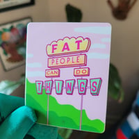 Image 2 of Fat People Can Do Things Sticker