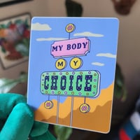 Image 2 of My Body My Choice Sticker