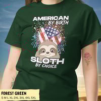 Image 7 of American By Birth Sloth By Choice T-shirt