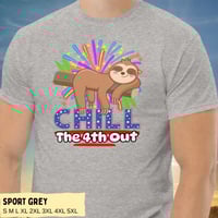 Image 3 of Chill The 4th Out Sloth Fireworks Unisex Shirt
