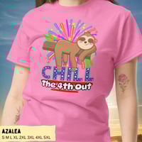 Image 6 of Chill The 4th Out Sloth Fireworks Unisex Shirt