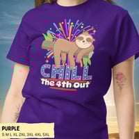 Image 1 of Chill The 4th Out Sloth Fireworks Unisex Shirt