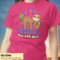 Image 8 of Chill The 4th Out Sloth Fireworks Unisex Shirt