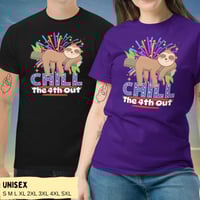 Image 2 of Chill The 4th Out Sloth Fireworks Unisex Shirt