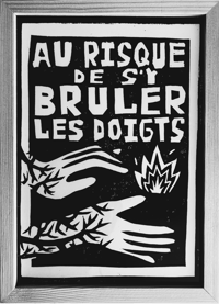 au risque de s'y brûler les doigts