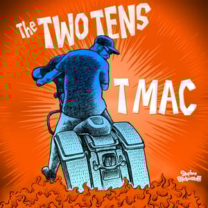 Image of The Two Tens - T Mac 7" (splatter)