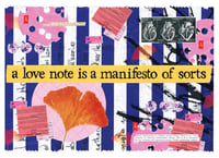 ''A LOVE NOTE IS A MANIFESTO'' - A3 GICLEE PRINT