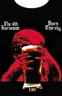 Born Thirsty Shirt