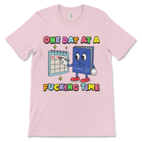 Image 3 of One Day At A Fucking Time | Recovery Tshirt