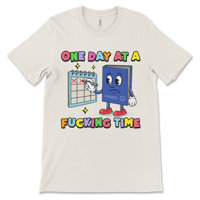 Image 1 of One Day At A Fucking Time | Recovery Tshirt