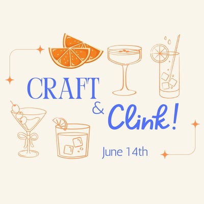 Image of 🥂Craft & Clink: June 14th