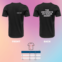 THE UNIVERSE IS MY SUGAR DADDY - MANI-FEST 2025 T-SHIRT