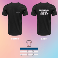 THE MOON MADE ME DO IT - MANI-FEST 2025 T-SHIRT