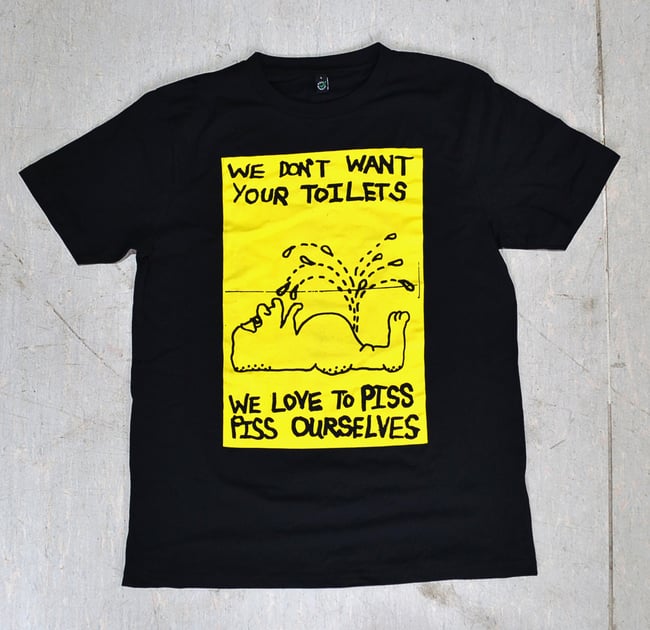 WE DON'T WANT YOUR TOILETS... 