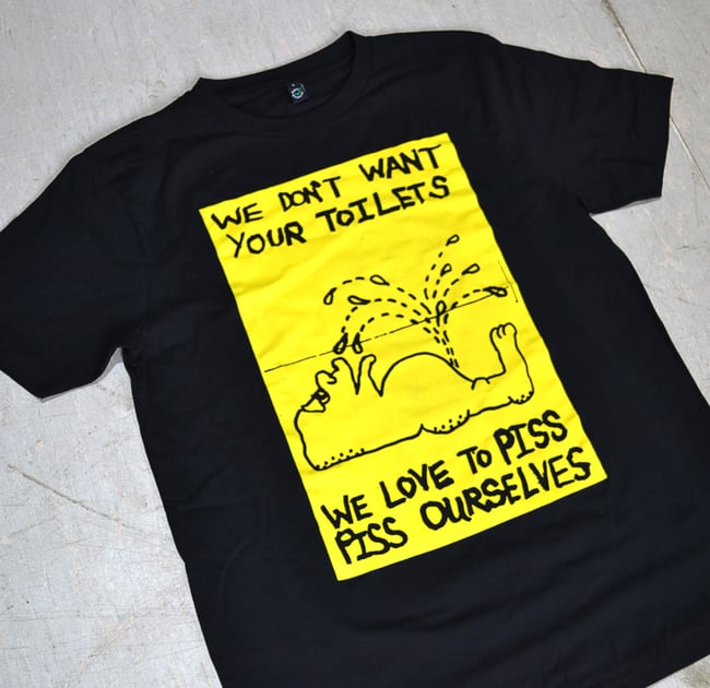WE DON'T WANT YOUR TOILETS... 
