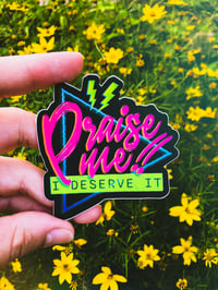 PRAISE ME! sticker