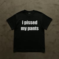 Image 1 of I pissed my pants