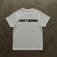 Image 2 of I DON'T SHOWER