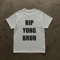 Image 2 of RIP YUNG BRUH