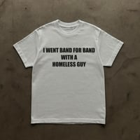 Image 2 of I WENT BAND FOR BAND WITH A HOMELESS GUY