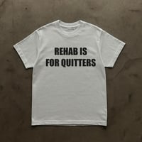 Image 2 of REHAB IS FOR QUITTERS