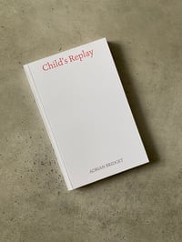 Image 1 of Child’s Replay by ADRIAN BRIDGET