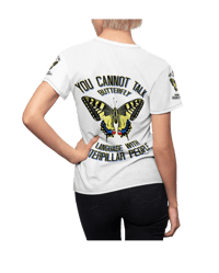 Image 11 of  YOU CAN'T TALK BUTTERFLY LANGUAGE WITH CATERPILLAR PEOPLE AOP T-shirt